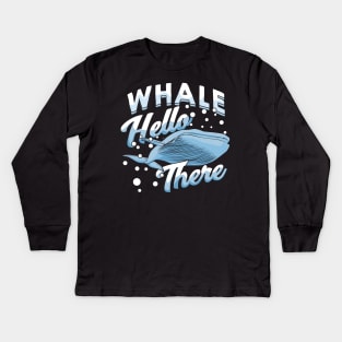 Whale Hello There Marine Biologist Gift Kids Long Sleeve T-Shirt